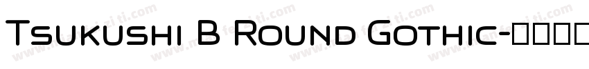 Tsukushi B Round Gothic字体转换